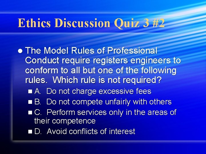 Ethics Discussion Quiz 3 #2 l The Model Rules of Professional Conduct require registers