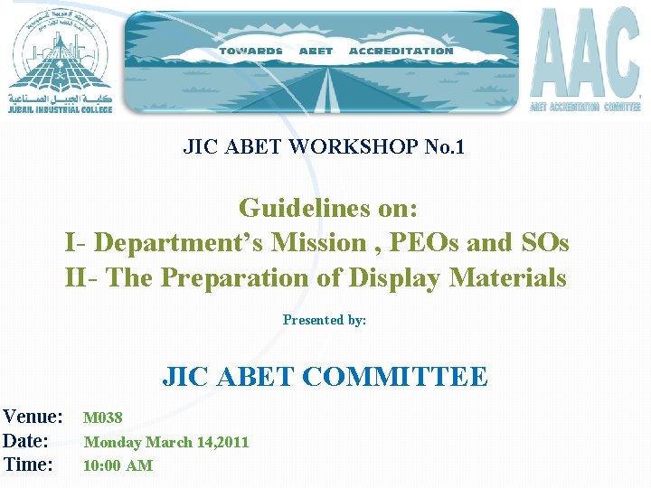 JIC ABET WORKSHOP No. 1 Guidelines on: I- Department’s Mission , PEOs and SOs