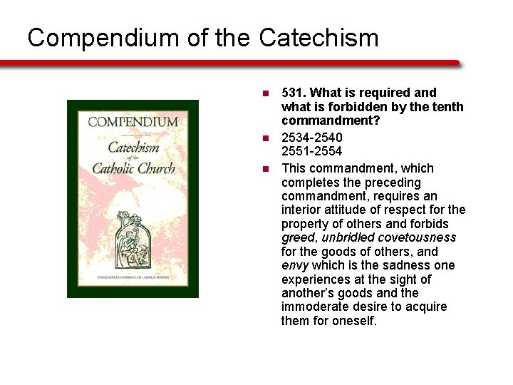 Compendium of the Catechism n n n 531. What is required and what is