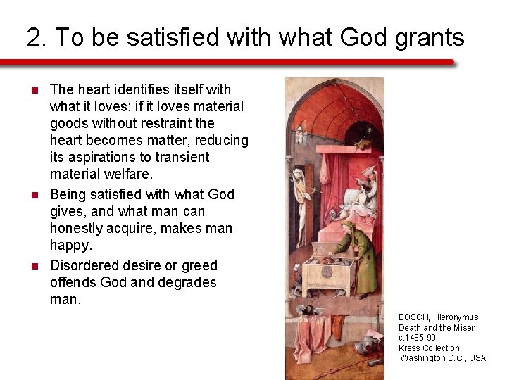 2. To be satisfied with what God grants n n n The heart identifies