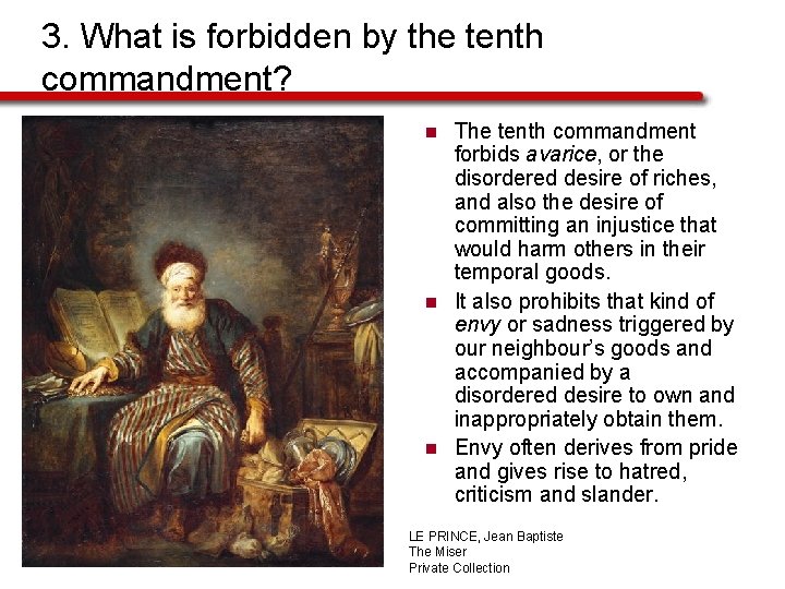 3. What is forbidden by the tenth commandment? n n n The tenth commandment