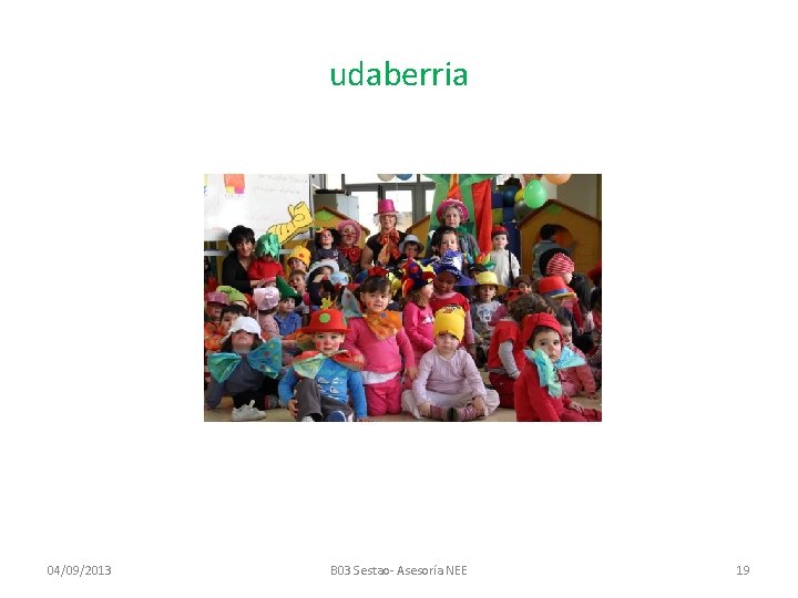 udaberria 04/09/2013 B 03 Sestao- Asesoría NEE 19 