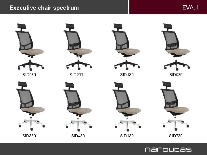 EVA. II Executive chair spectrum SID 030 SID 330 SID 230 SID 430 SID