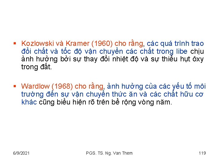 § Kozlowski và Kramer (1960) cho rằng, các quá trình trao đổi chất và