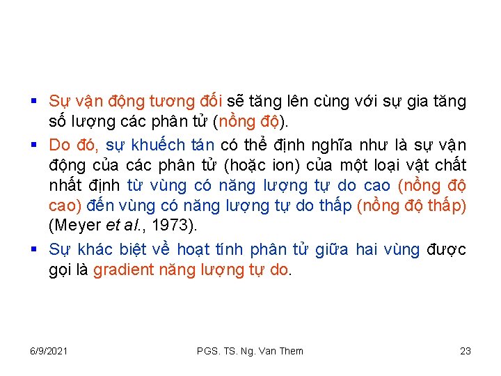 § Sự vận động tương đối sẽ tăng lên cùng với sự gia tăng