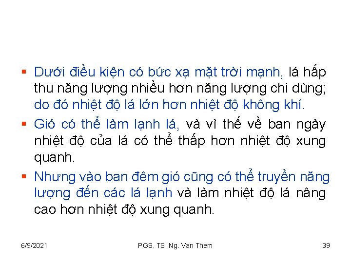 § Dưới điều kiện có bức xạ mặt trời mạnh, lá hấp thu năng