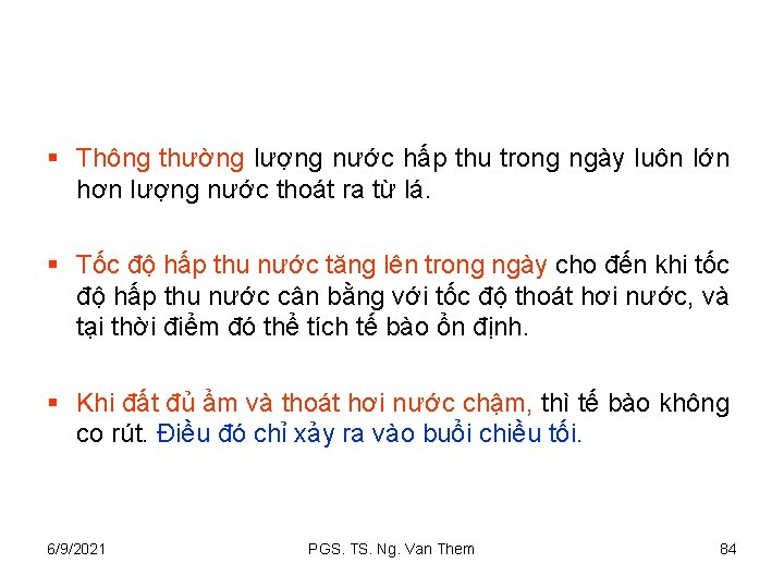 § Thông thường lượng nước hấp thu trong ngày luôn lớn hơn lượng nước