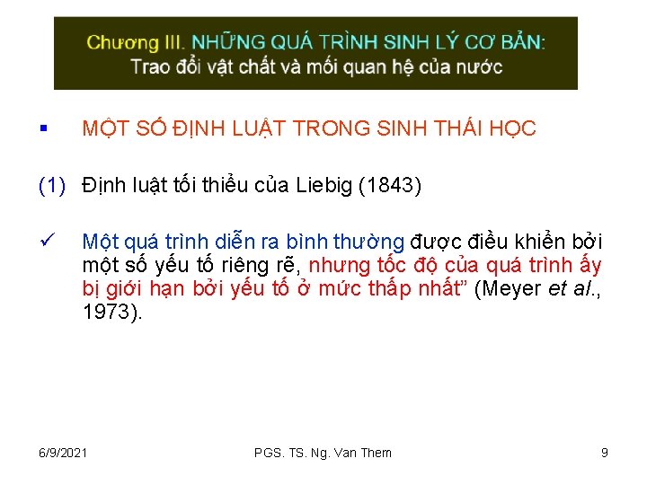 § MỘT SỐ ĐỊNH LUẬT TRONG SINH THÁI HỌC (1) Định luật tối thiểu