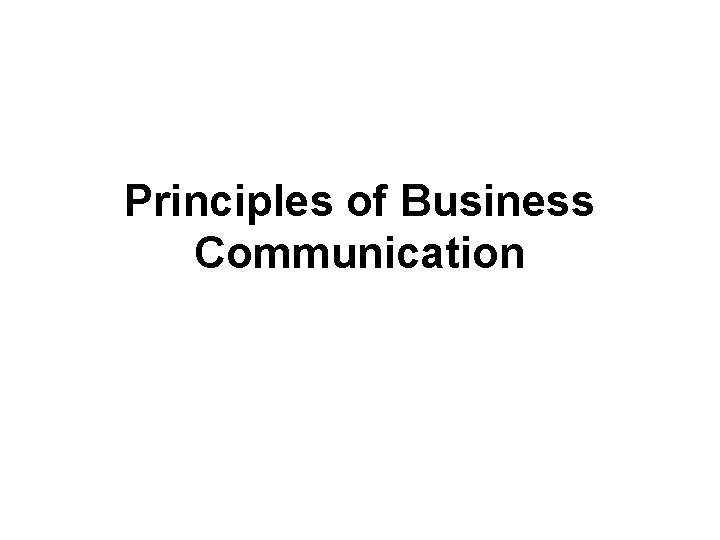 Principles of Business Communication 