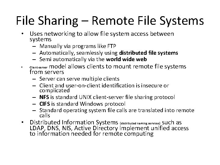 File Sharing – Remote File Systems • Uses networking to allow file system access File Sharing – Remote File Systems • Uses networking to allow file system access