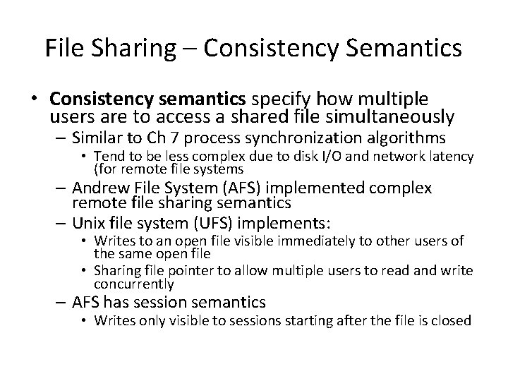 File Sharing – Consistency Semantics • Consistency semantics specify how multiple users are to File Sharing – Consistency Semantics • Consistency semantics specify how multiple users are to