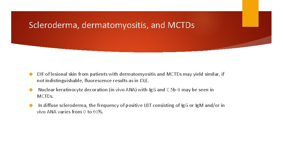 Scleroderma, dermatomyositis, and MCTDs DIF of lesional skin from patients with dermatomyositis and MCTDs