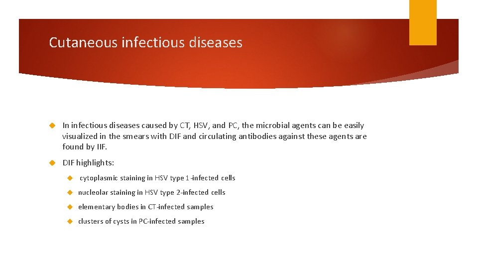 Cutaneous infectious diseases In infectious diseases caused by CT, HSV, and PC, the microbial