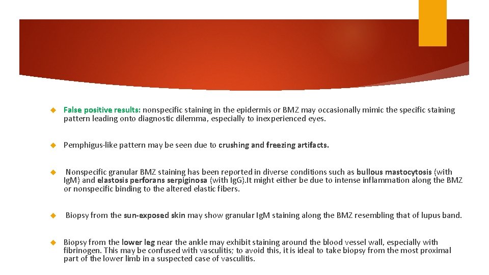  False positive results: nonspecific staining in the epidermis or BMZ may occasionally mimic