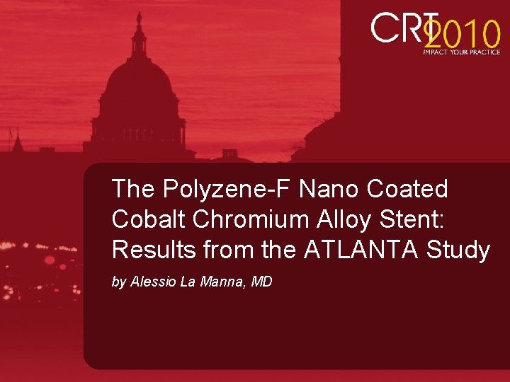 The Polyzene-F Nano Coated Cobalt Chromium Alloy Stent: Results from the ATLANTA Study by
