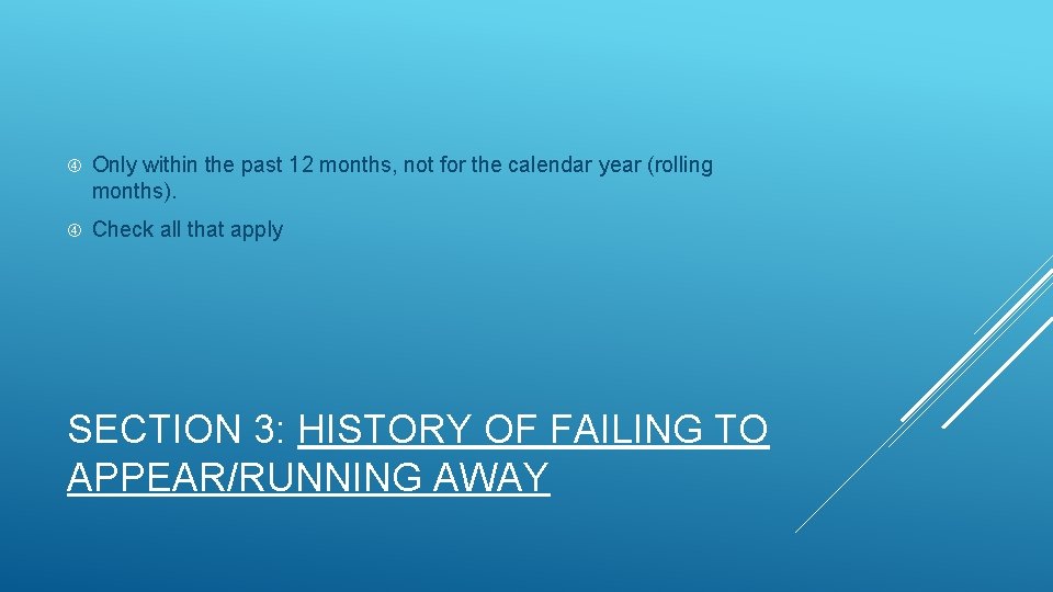 Only within the past 12 months, not for the calendar year (rolling months). Only within the past 12 months, not for the calendar year (rolling months).
