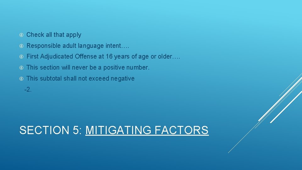 Check all that apply Responsible adult language intent…. First Adjudicated Offense at 16 Check all that apply Responsible adult language intent…. First Adjudicated Offense at 16