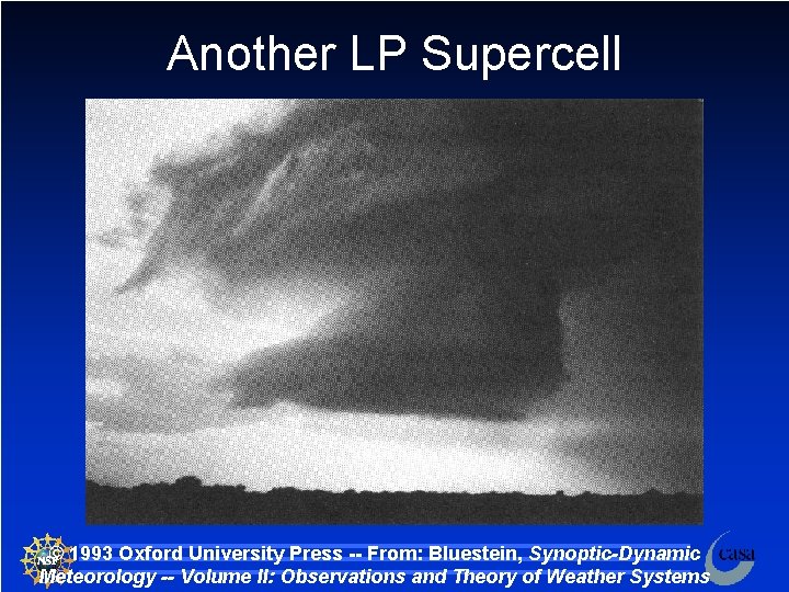 Another LP Supercell © 1993 Oxford University Press -- From: Bluestein, Synoptic-Dynamic Meteorology --
