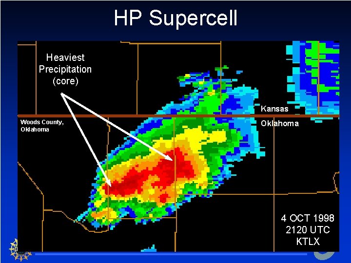 HP Supercell Heaviest Precipitation (core) Kansas Woods County, Oklahoma 4 OCT 1998 2120 UTC