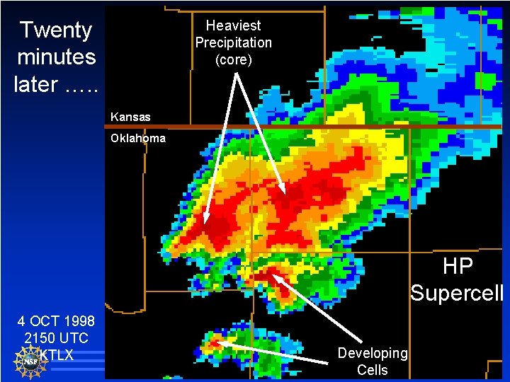 Twenty minutes later …. . Heaviest Precipitation (core) Kansas Oklahoma HP Supercell 4 OCT