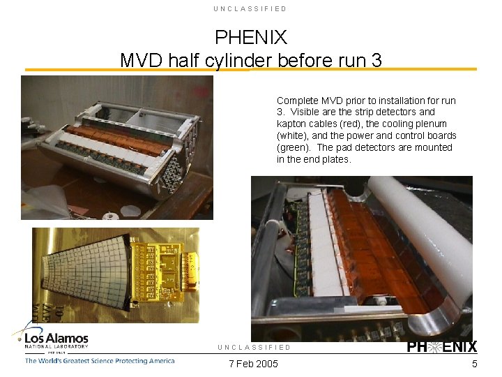 UNCLASSIFIED PHENIX MVD half cylinder before run 3 Complete MVD prior to installation for