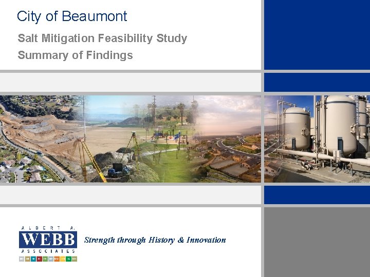 City of Beaumont Salt Mitigation Feasibility Study Summary of Findings Strength through History &