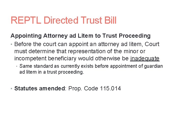 REPTL Directed Trust Bill Appointing Attorney ad Litem to Trust Proceeding • Before the