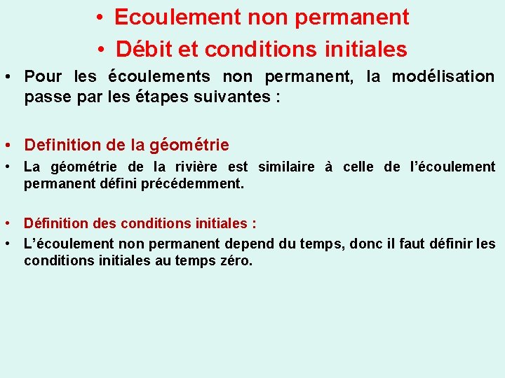  • Ecoulement non permanent • Débit et conditions initiales • Pour les écoulements