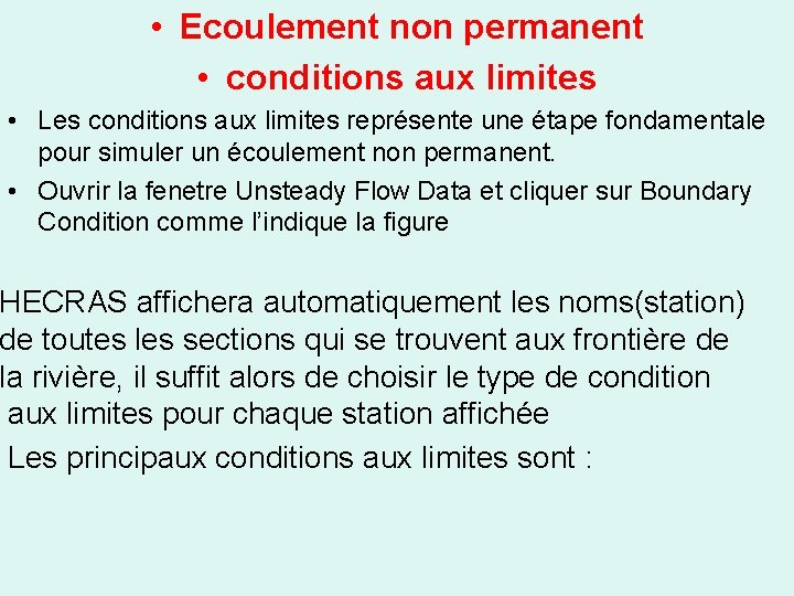  • Ecoulement non permanent • conditions aux limites • Les conditions aux limites