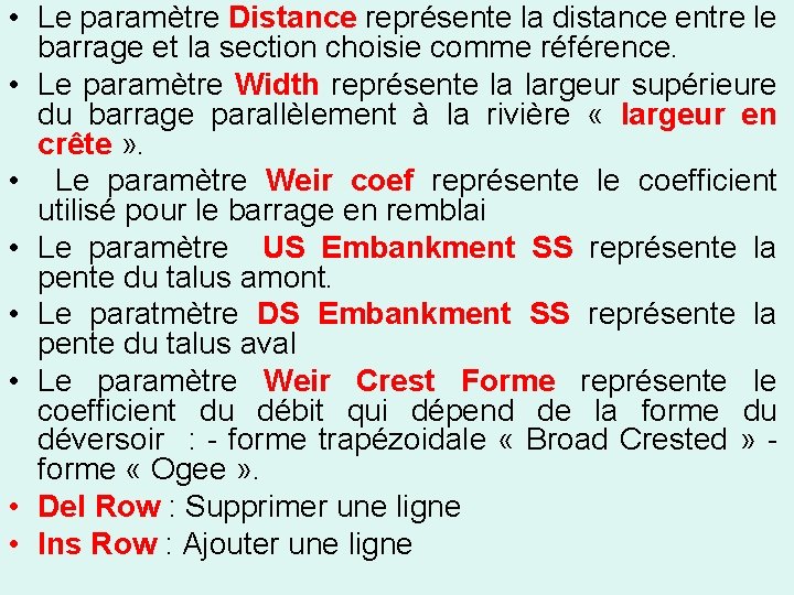  • Le paramètre Distance représente la distance entre le barrage et la section