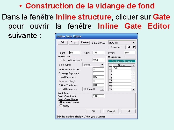  • Construction de la vidange de fond Dans la fenêtre Inline structure, cliquer