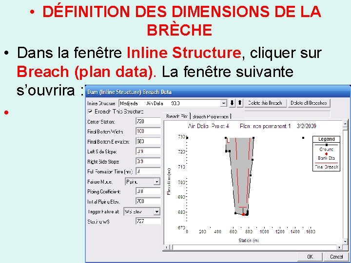  • DÉFINITION DES DIMENSIONS DE LA BRÈCHE • Dans la fenêtre Inline Structure,