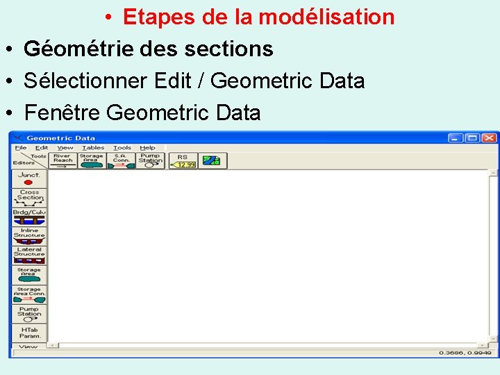  • Etapes de la modélisation • Géométrie des sections • Sélectionner Edit /