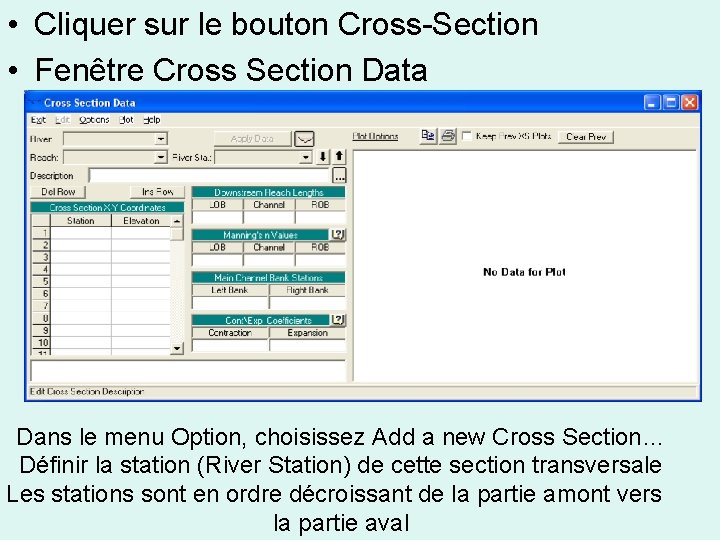  • Cliquer sur le bouton Cross-Section • Fenêtre Cross Section Data Dans le