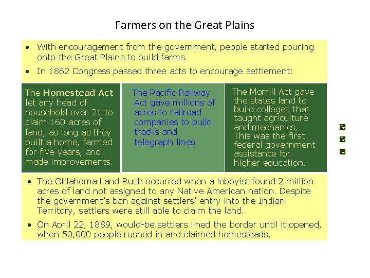 Farmers on the Great Plains • With encouragement from the government, people started pouring