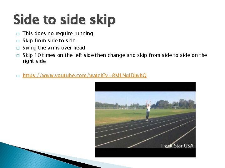 Side to side skip � � � This does no require running Skip from
