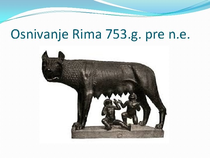 Osnivanje Rima 753. g. pre n. e. 