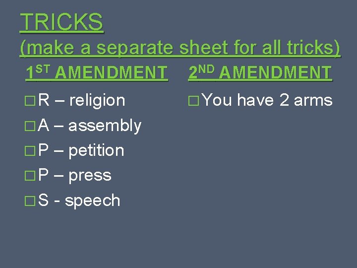 TRICKS (make a separate sheet for all tricks) 1 ST AMENDMENT 2 ND AMENDMENT