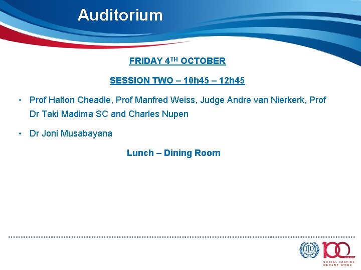 Auditorium FRIDAY 4 TH OCTOBER SESSION TWO – 10 h 45 – 12 h