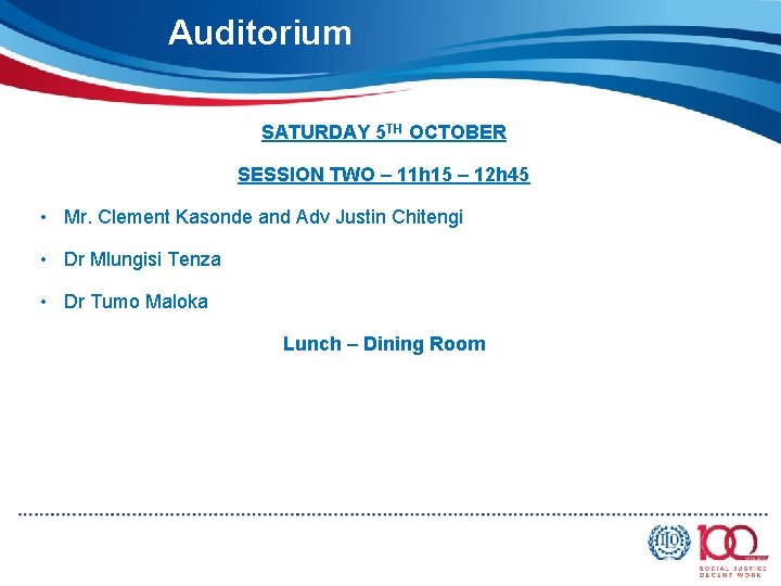 Auditorium SATURDAY 5 TH OCTOBER SESSION TWO – 11 h 15 – 12 h