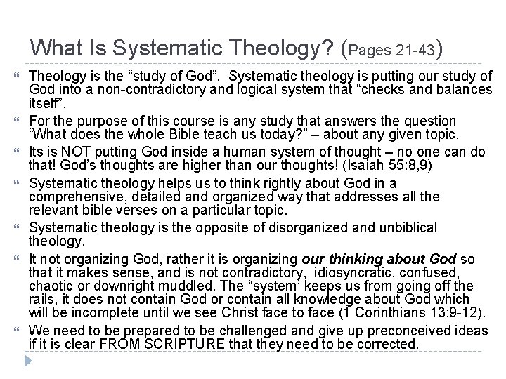 What Is Systematic Theology? (Pages 21 -43) Theology is the “study of God”. Systematic