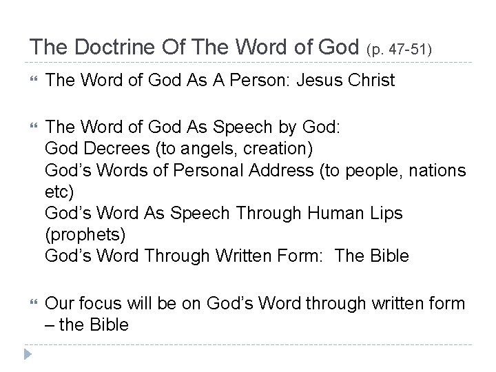 The Doctrine Of The Word of God (p. 47 -51) The Word of God