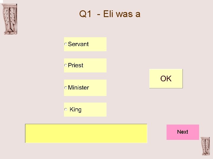 Q 1 - Eli was a Next 