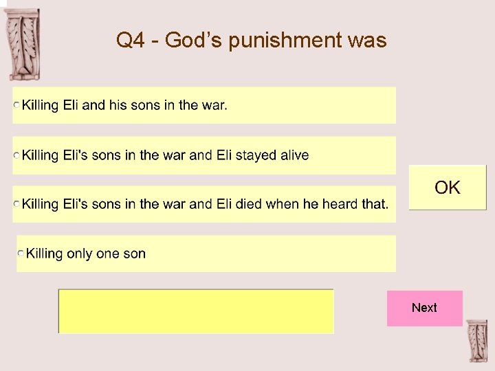 Q 4 - God’s punishment was Next 