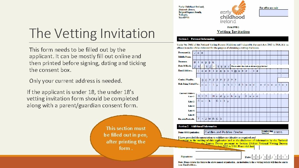 The Vetting Invitation This form needs to be filled out by the applicant. It