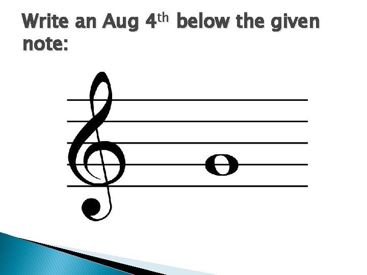 Write an Aug 4 th below the given note: 