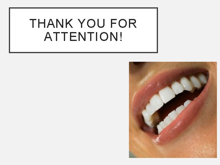 THANK YOU FOR ATTENTION! 