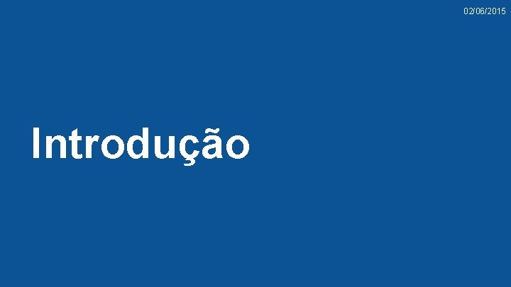 02/06/2015 Introdução 