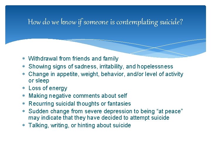 How do we know if someone is contemplating suicide? Withdrawal from friends and family