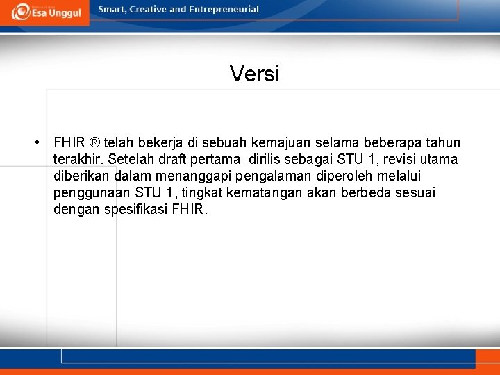 Versi • FHIR ® telah bekerja di sebuah kemajuan selama beberapa tahun terakhir. Setelah Versi • FHIR ® telah bekerja di sebuah kemajuan selama beberapa tahun terakhir. Setelah